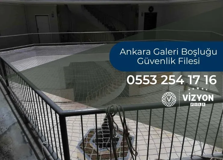 Ankara Galeri Boşluğu Güvenlik Filesi
